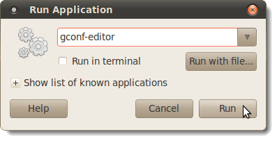 Entering gconf-editor on the Run Application dialog box