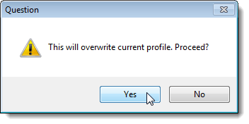Overwrite current profile warning dialog box