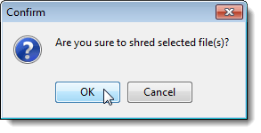Confirm dialog box for shredding files using the context menu