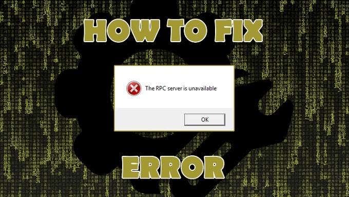 How to Fix ‘RPC Server is Unavailable’ Error in Windows image 1