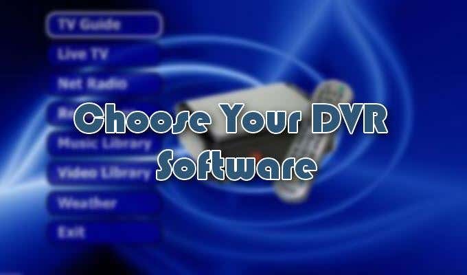 How To Turn Your Computer Into a DVR