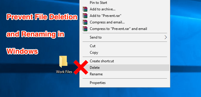Prevent Files From Being Deleted Or Renamed In Windows