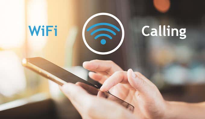 Wifi Calling - kết nối các cuộc gọi qua wifi