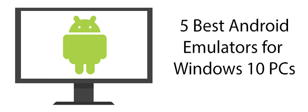 android emulators downloads for windows 10 pc