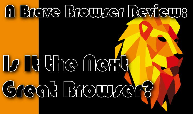 brave browser review 2020