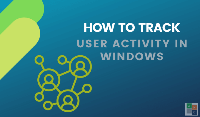 windows monitor user activity