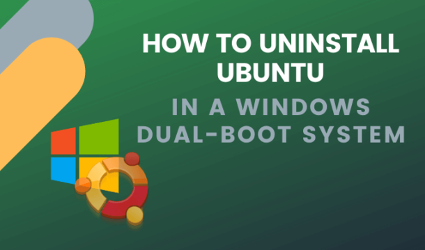 How to Uninstall Ubuntu in a Windows 10 Dual-Boot System