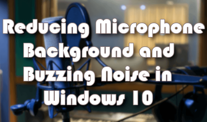 How to Fix Mic Sensitivity in Windows 10 image 4