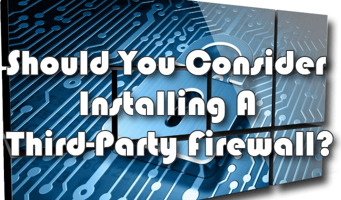 Do You Need a Third Party Firewall on Mac and Windows? image 1