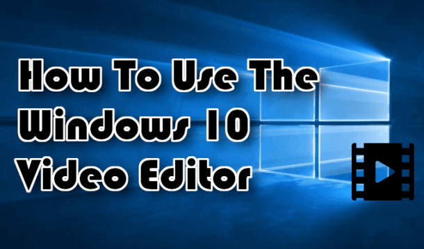 photos windows 10 video editor