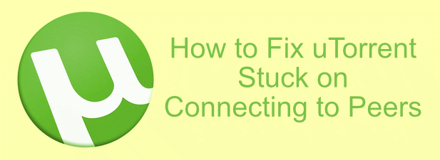 How To Fix Utorrent Stuck On Connecting To Peers - stuck in configuring roblox