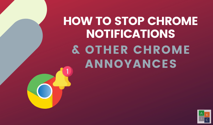 How To Stop Chrome Notifications & Other Chrome Annoyances image 1