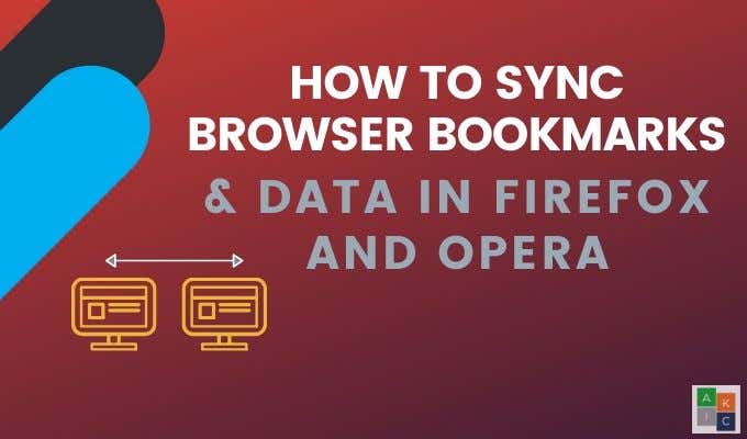 How To Sync Browser Bookmarks & Data in Firefox & Opera image 1