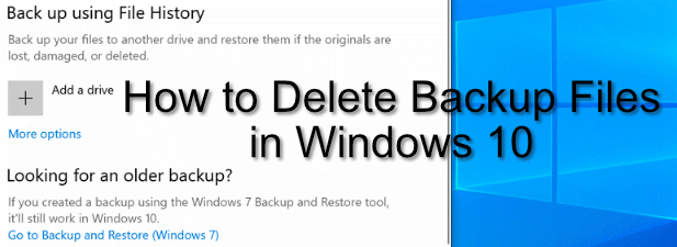 How to Delete Backup Files in Windows 10 image 1