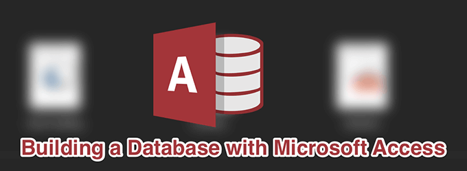 How To Build a Database With Microsoft Access - 6