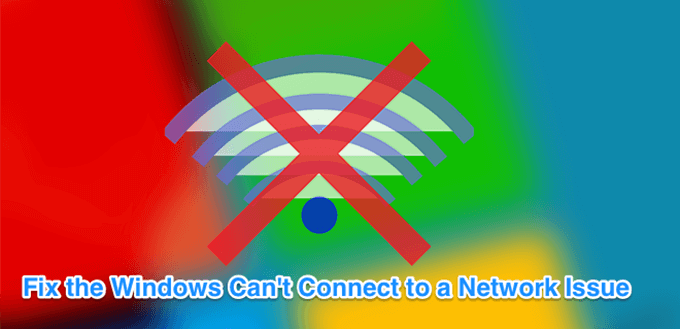 Fix “Windows Can’t Connect To This Network” Error