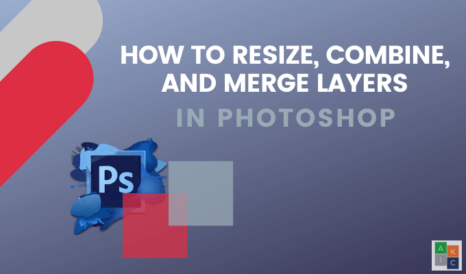 How To Resize, Combine, & Merge Layers In Photoshop image 1