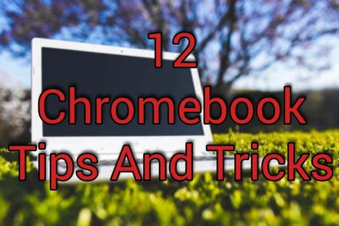 12 Chromebook Tips And Tricks image 1