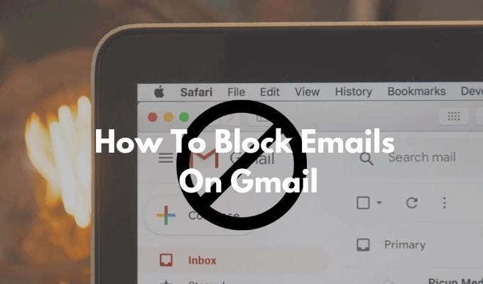 how to block emails on gmail