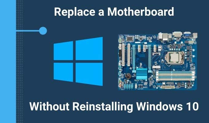 change motherboard windows 10