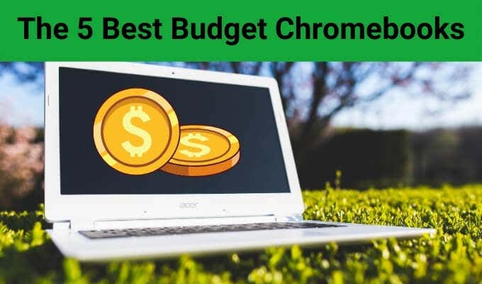 The 5 Best Budget Chromebooks in 2020 image 1