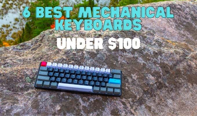 6 Best Mechanical Keyboards Under  100 - 66