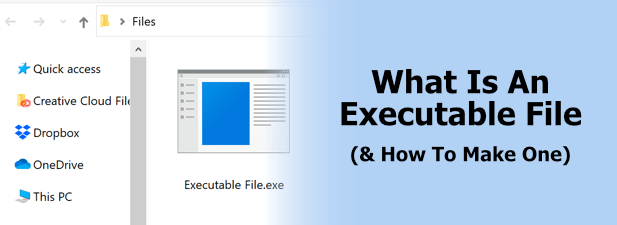 What Is An Executable File & How To Create One image 1