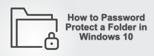 How to Password Protect a Folder in Windows 10 image 1