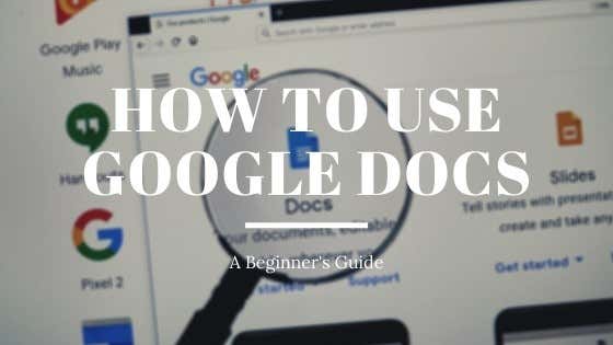 How To Use Google Docs: A Beginner&#8217;s Guide image 1