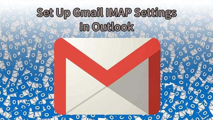 Settings for gmail outlook Set up