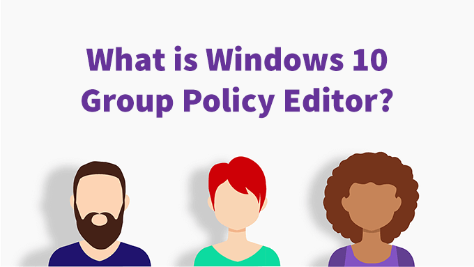 What Is the Windows 10 Group Policy Editor? image 1