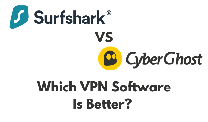Surfshark Vs Cyberghost: Which Is the Best VPN Software? image 1