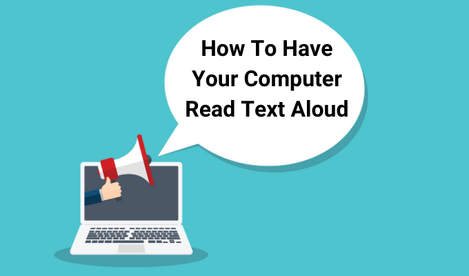 How To Have Your Computer Read Text Aloud - 55