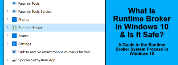 What Is Runtime Broker in Windows 10 (and Is It Safe) image 1