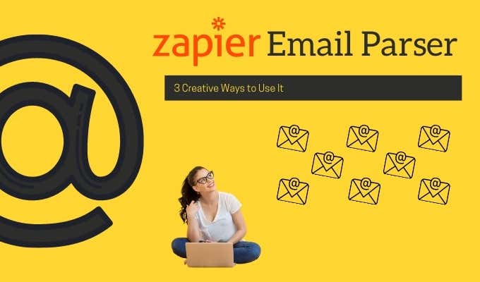 The Zapier Email Parser: 3 Creative Ways to Use It image 1
