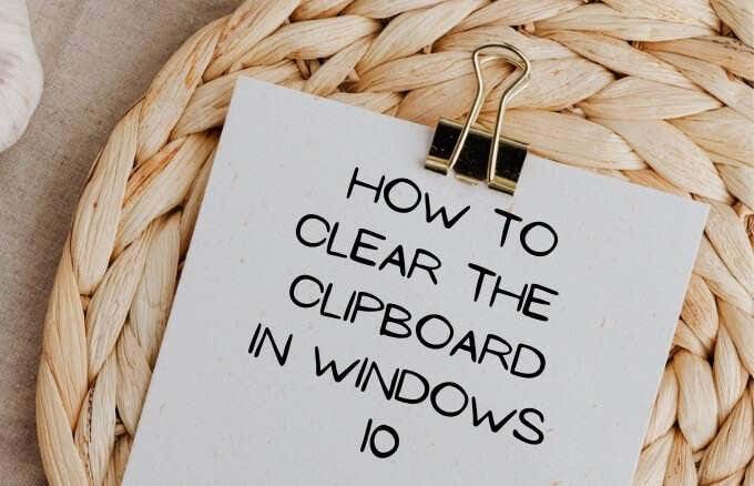 How to Clear the Clipboard in Windows 10 image 1