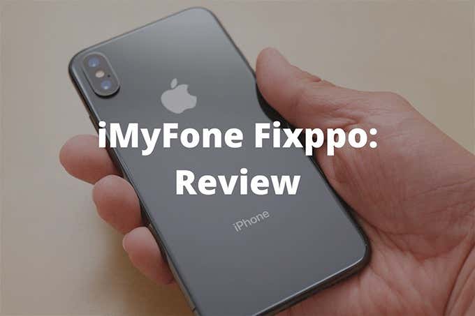iMyFone Fixppo Review – Is It The Best iPhone Recovery Software? image 1