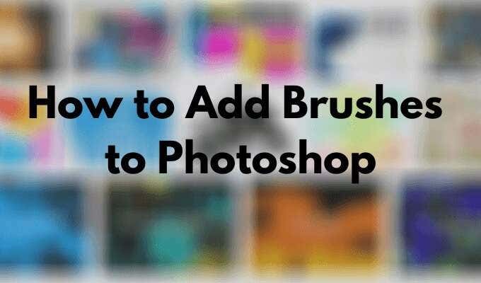 How to Add Brushes to Photoshop - 31