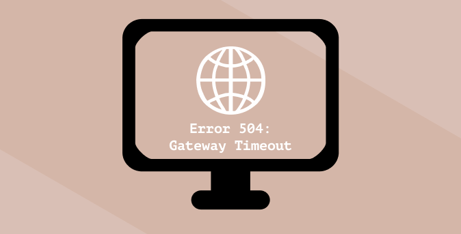 What Does 504 Gateway Timeout Mean and How to Fix It - 93