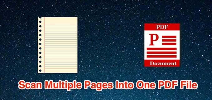 How to Scan Multiple Pages Into One File