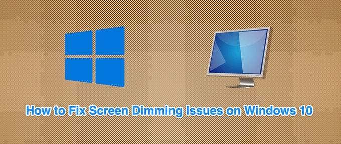 How to Prevent Windows 10 from Dimming the Screen Automatically