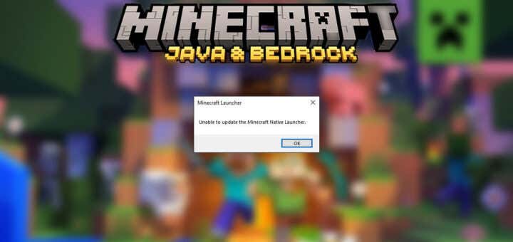 How To Fix “unable To Update The Minecraft Native Launcher” In Windows 8067