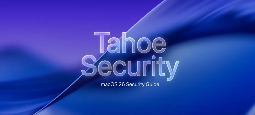 macOS Tahoe Privacy Settings You Need to Secure Your Mac
